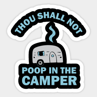 Thou Shall Not Poop In The Camper Sticker